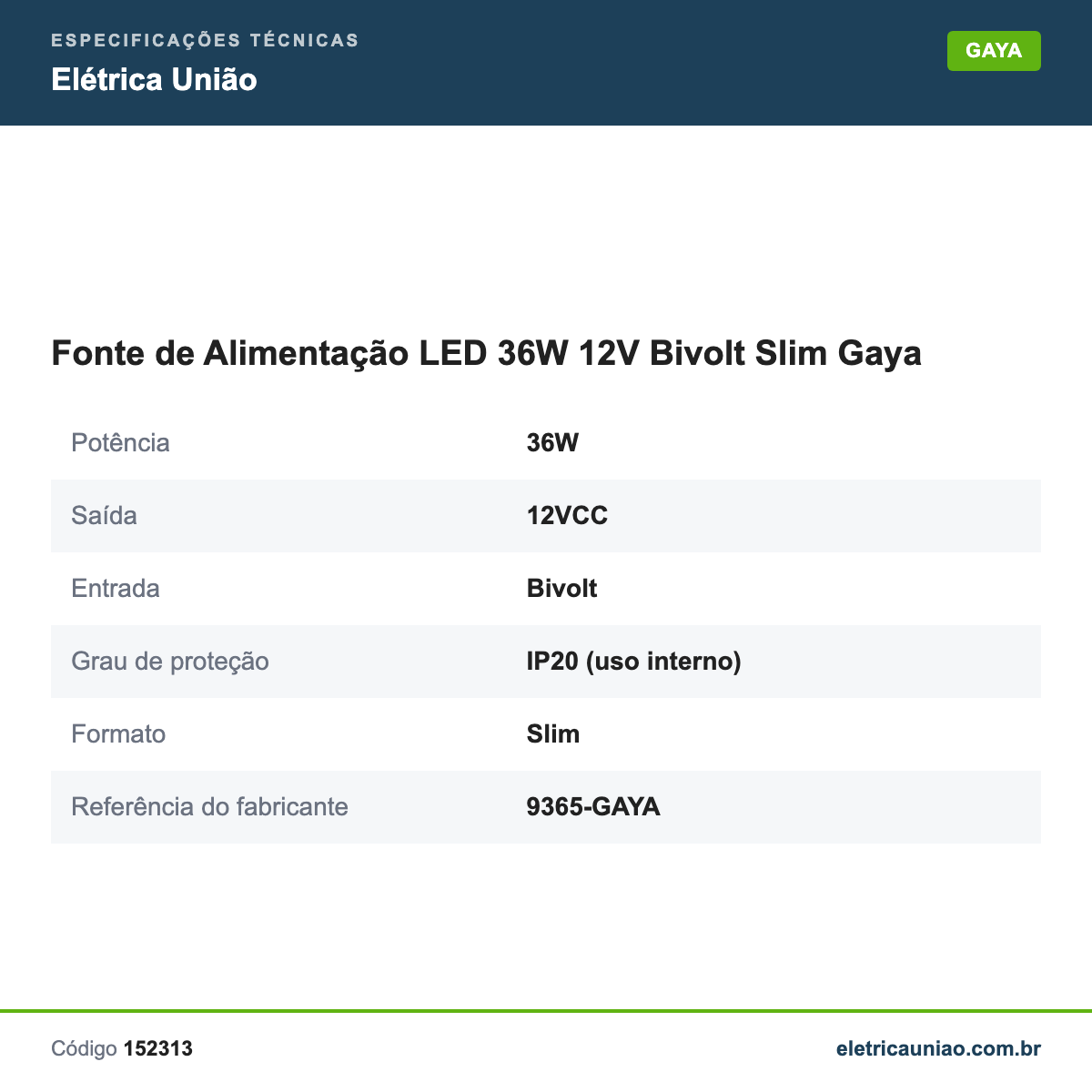 Especificações técnicas de Fonte de Alimentação LED 36W 12V Bivolt Slim Gaya