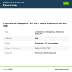Especificações técnicas de Luminária de Emergência LED 20W 2 Faróis Autônoma Linha Pro CTB