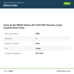 Especificações técnicas de Caixa de Gel WAGO Gelbox 207-1433 IPX8 Tamanho 3 para Conector 6mm Cinza