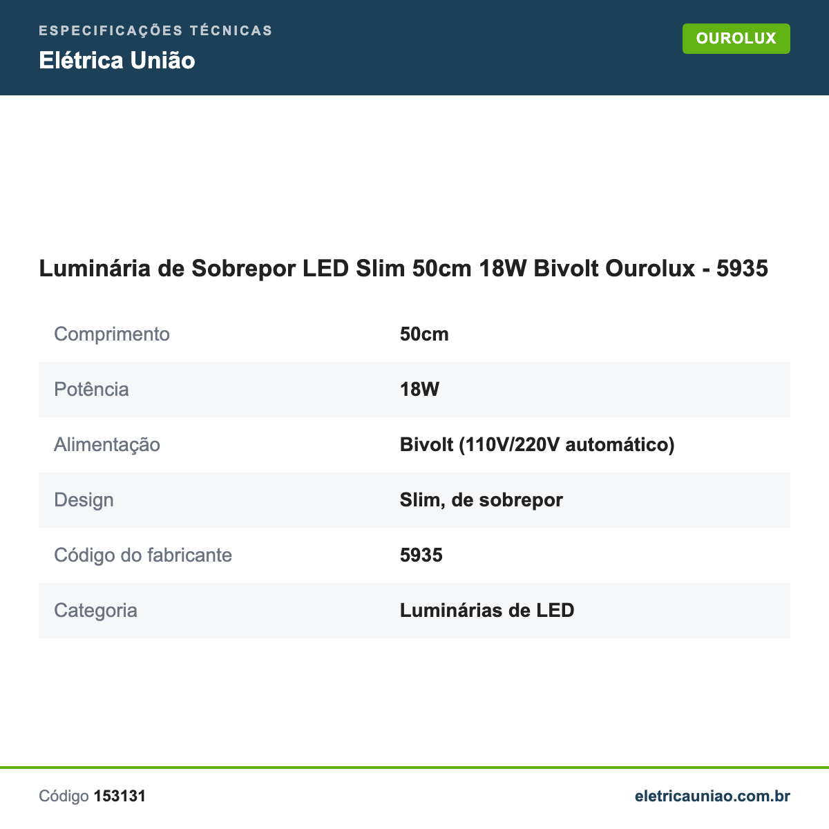 Especificações técnicas de Luminária de Sobrepor LED Slim 50cm 18W Bivolt Ourolux - 5935