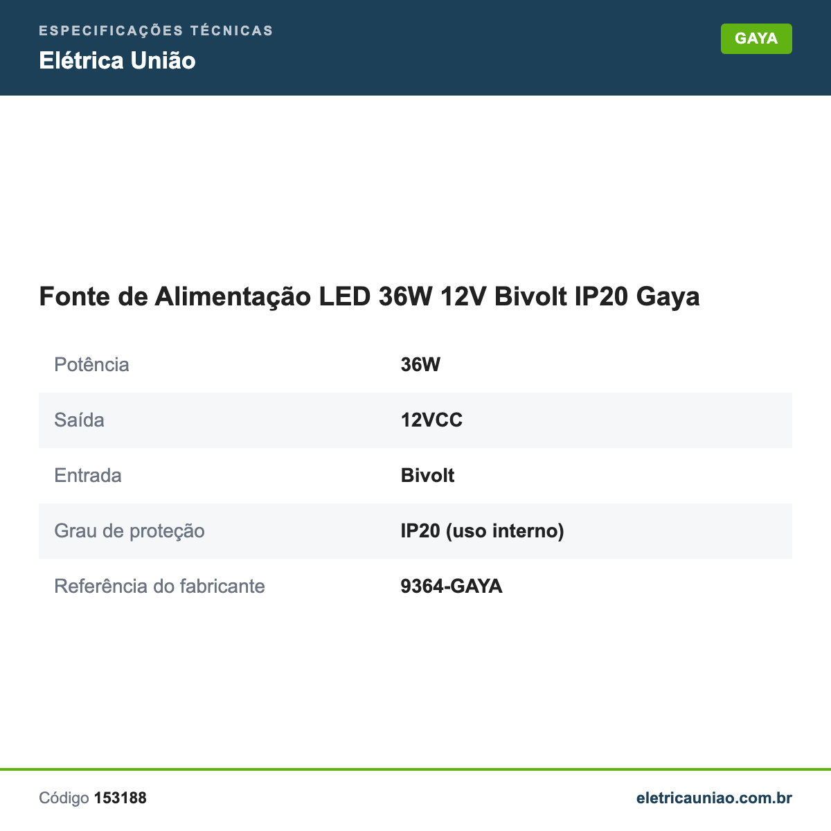 Especificações técnicas de Fonte de Alimentação LED 36W 12V Bivolt IP20 Gaya
