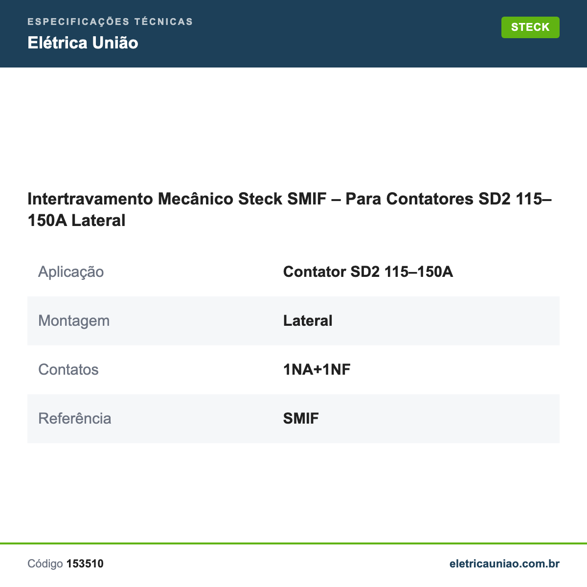 Especificações técnicas de Intertravamento Mecânico Steck SMIF – Para Contatores SD2 115–150A Lateral