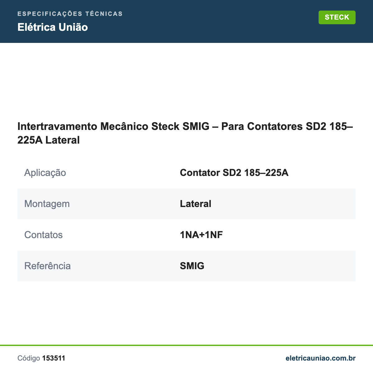 Especificações técnicas de Intertravamento Mecânico Steck SMIG – Para Contatores SD2 185–225A Lateral