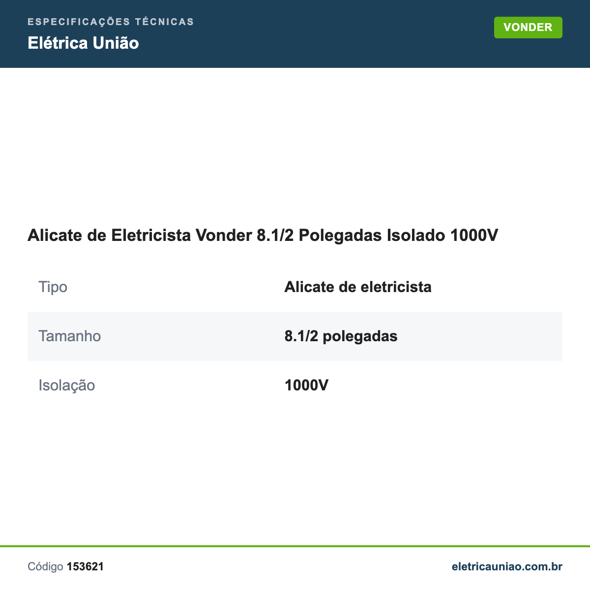Especificações técnicas de Alicate de Eletricista Vonder 8.1/2 Polegadas Isolado 1000V