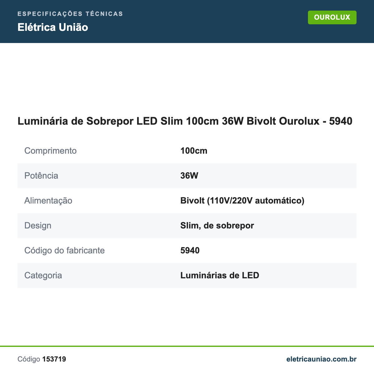 Especificações técnicas de Luminária de Sobrepor LED Slim 100cm 36W Bivolt Ourolux - 5940