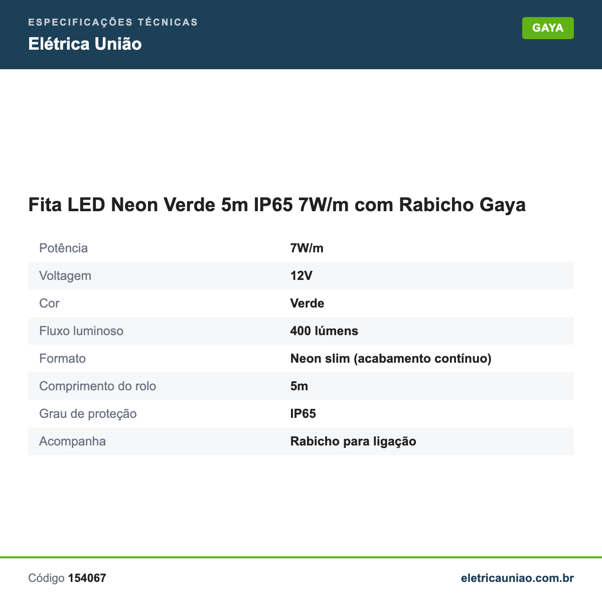 Especificações técnicas de Fita LED Neon Verde 5m IP65 7W/m com Rabicho Gaya