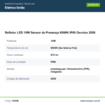 Especificações técnicas de Refletor LED 10W Sensor de Presença 6500K IP65 Ourolux 2850