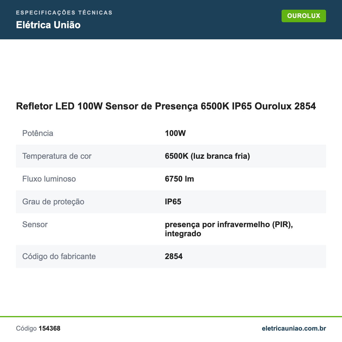 Especificações técnicas de Refletor LED 100W Sensor de Presença 6500K IP65 Ourolux 2854
