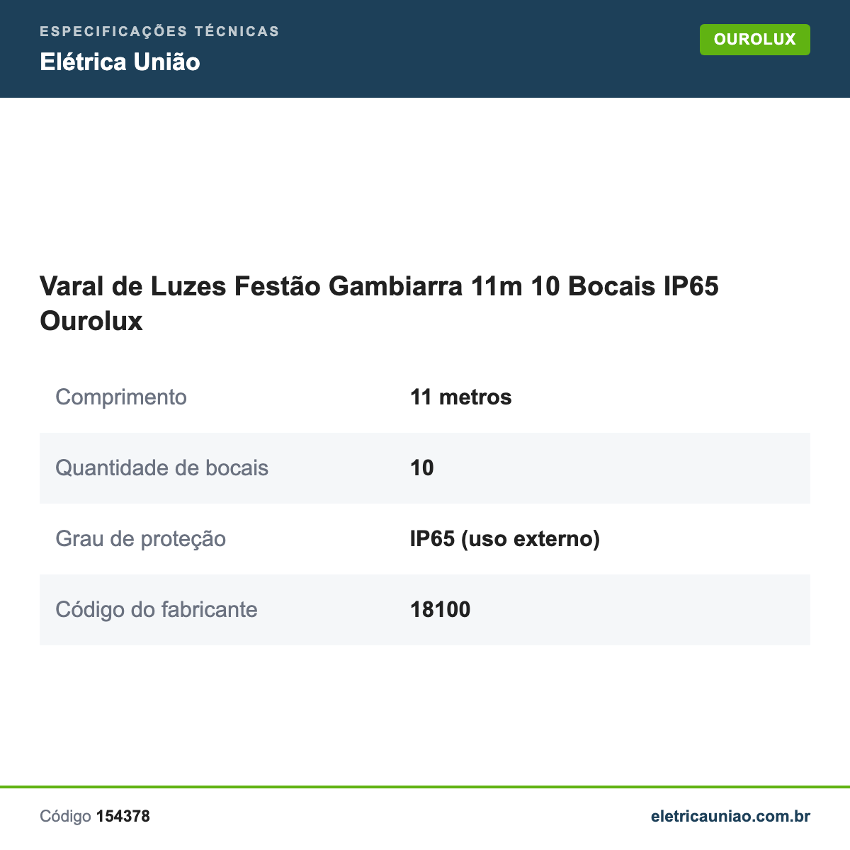 Especificações técnicas de Varal de Luzes Festão Gambiarra 11m 10 Bocais IP65 Ourolux