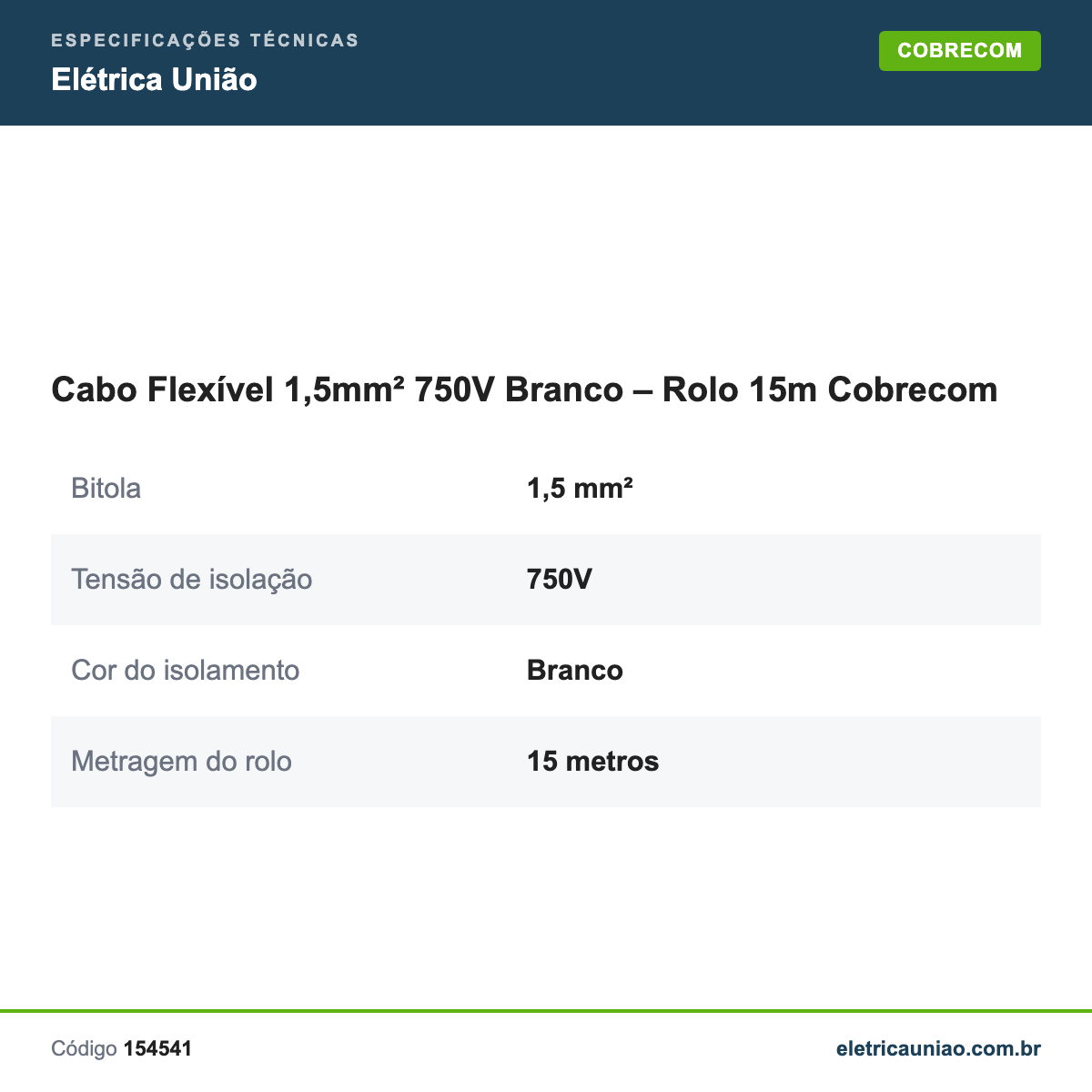 Especificações técnicas de Cabo Flexível 1,5mm² 750V Branco – Rolo 15m Cobrecom