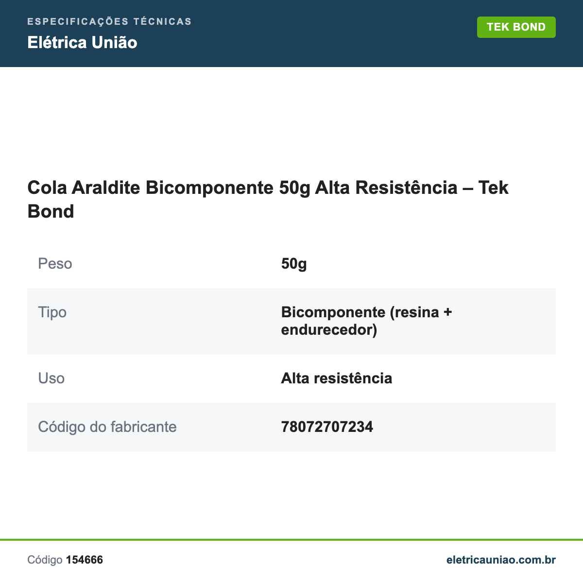 Especificações técnicas de Cola Araldite Bicomponente 50g Alta Resistência – Tek Bond