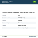 Especificações técnicas de Plafon LED Redondo Embutir 24W 6500K Frio Bivolt Philips Pila