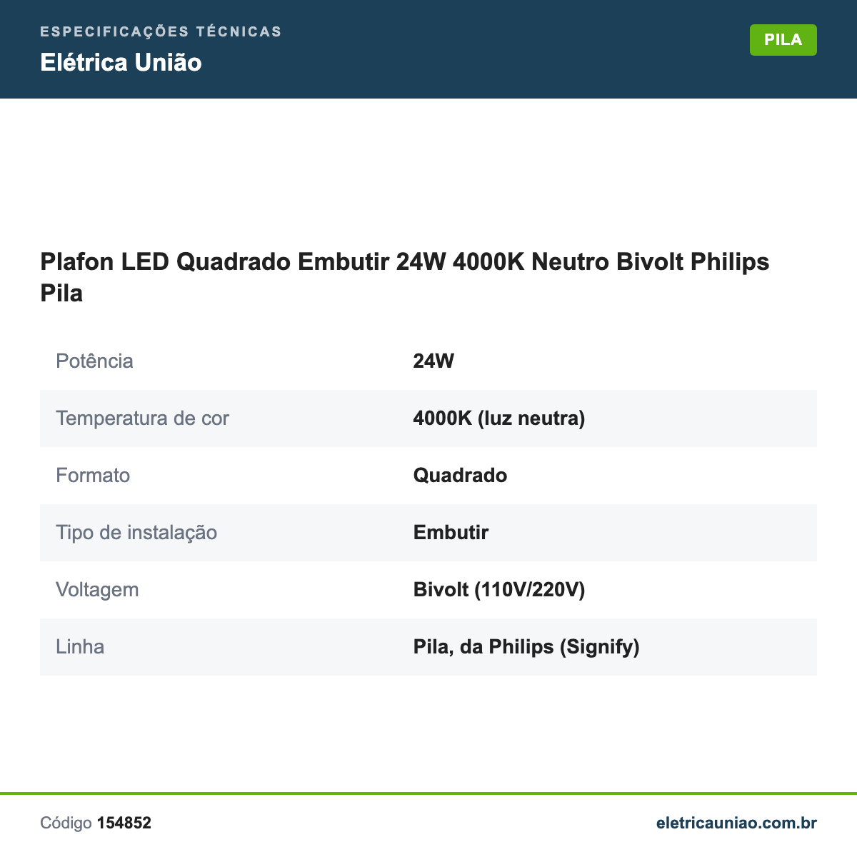 Especificações técnicas de Plafon LED Quadrado Embutir 24W 4000K Neutro Bivolt Philips Pila