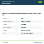 Especificações técnicas de Plafon LED Quadrado Sobrepor 18W 3000K Quente Bivolt Philips Pila
