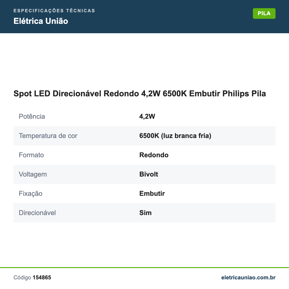Especificações técnicas de Spot LED Direcionável Redondo 4,2W 6500K Embutir Philips Pila