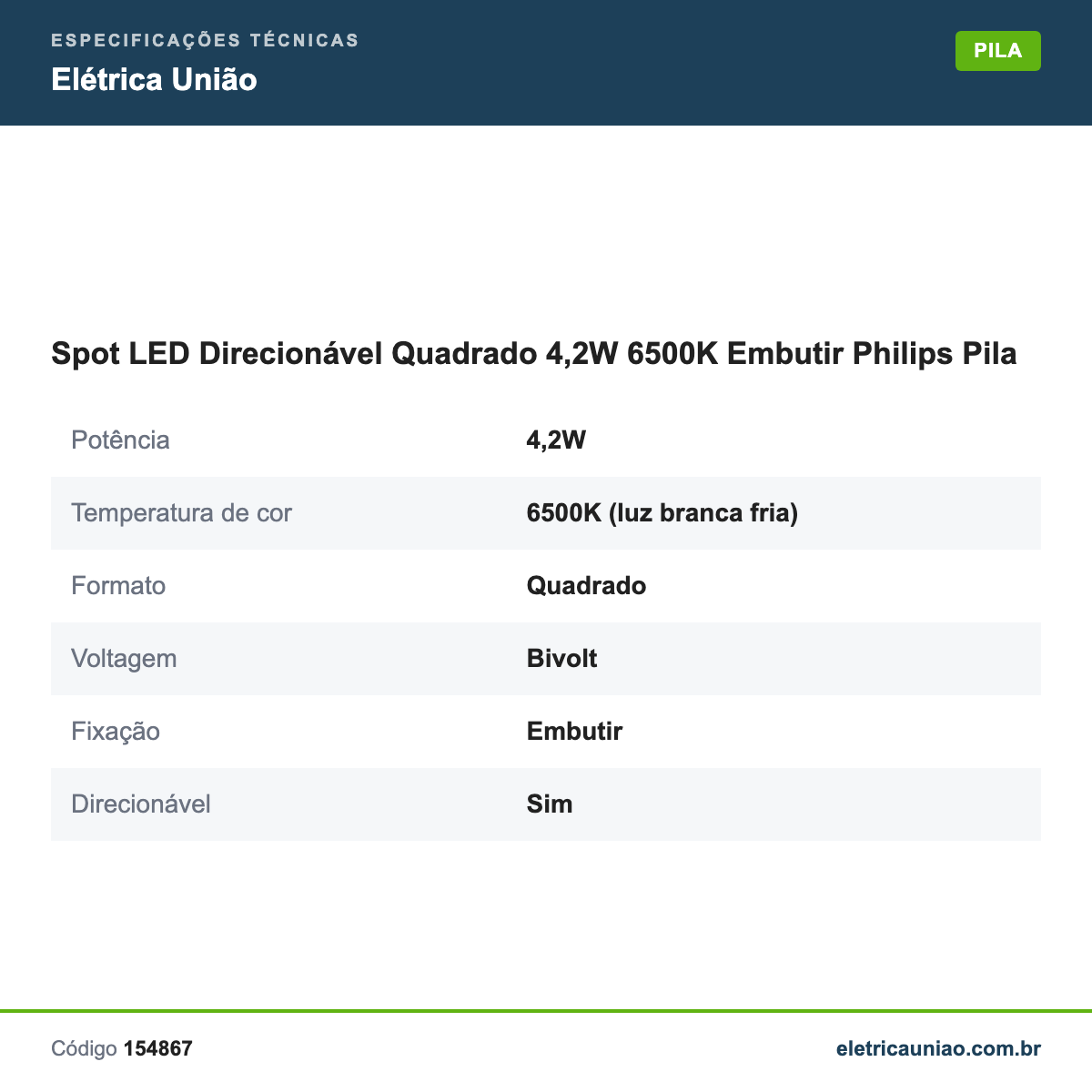 Especificações técnicas de Spot LED Direcionável Quadrado 4,2W 6500K Embutir Philips Pila