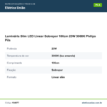 Especificações técnicas de Luminária Slim LED Linear Sobrepor 100cm 23W 3000K Philips Pila