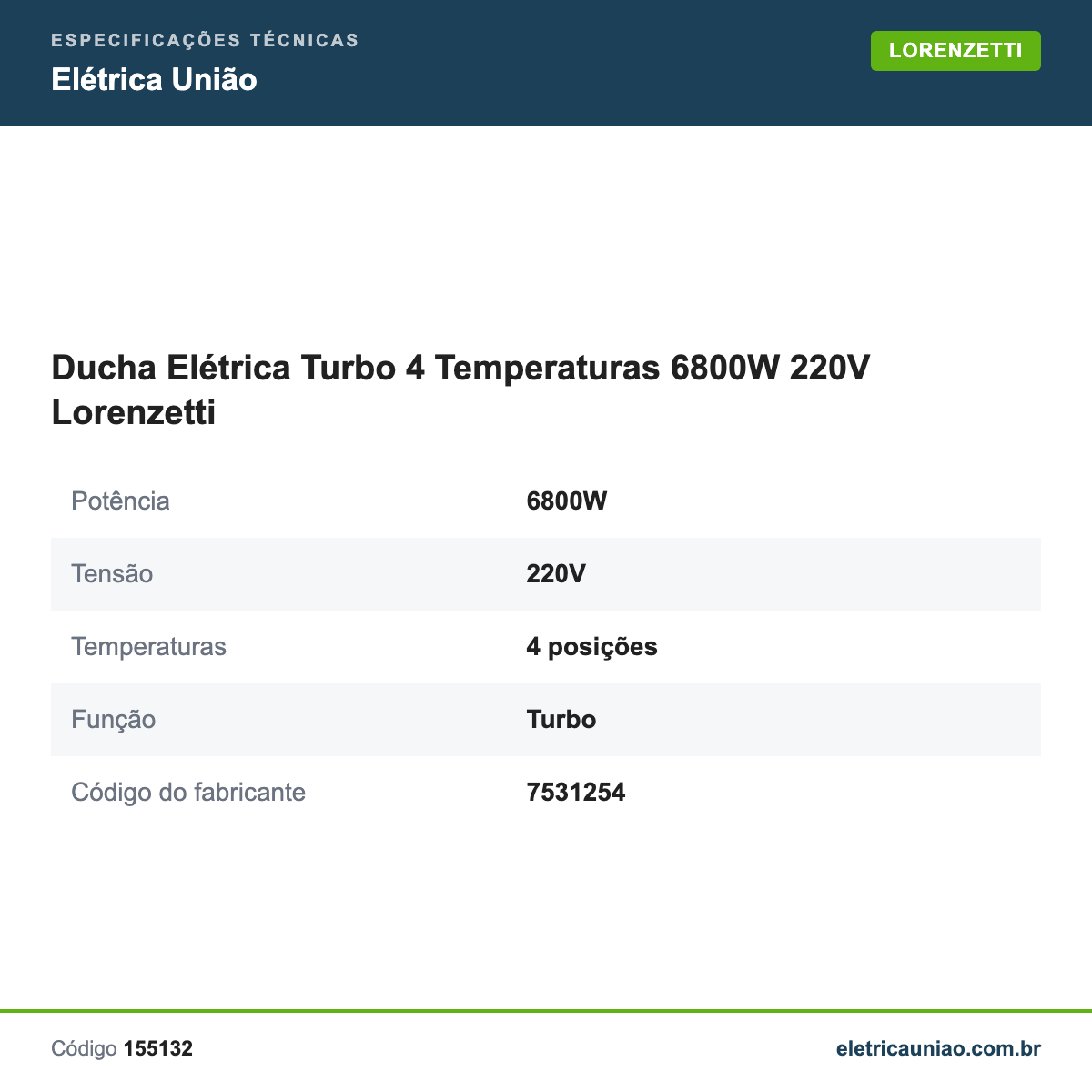 Especificações técnicas de Ducha Elétrica Turbo 4 Temperaturas 6800W 220V Lorenzetti