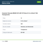 Especificações técnicas de Conector Emenda WAGO 221-420 10 Polos 0,14 a 4,0mm² 32A Transparente
