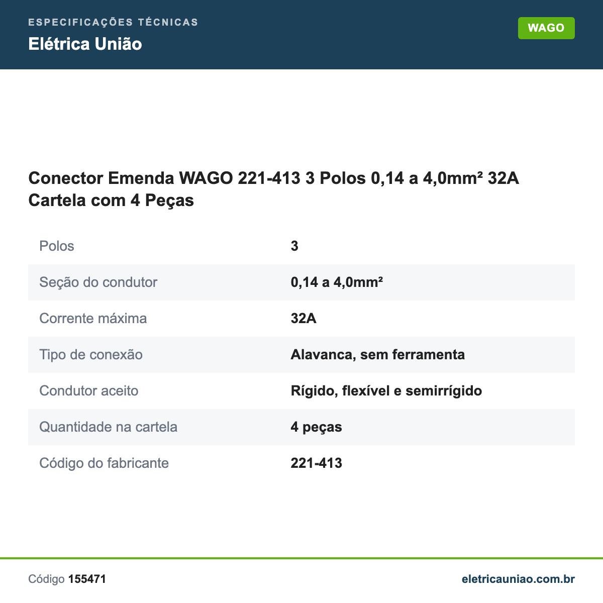 Especificações técnicas de Conector Emenda WAGO 221-413 3 Polos 0,14 a 4,0mm² 32A Cartela com 4 Peças