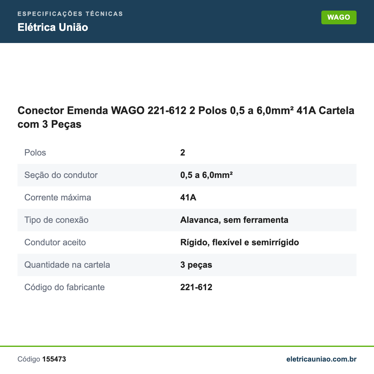 Especificações técnicas de Conector Emenda WAGO 221-612 2 Polos 0,5 a 6,0mm² 41A Cartela com 3 Peças