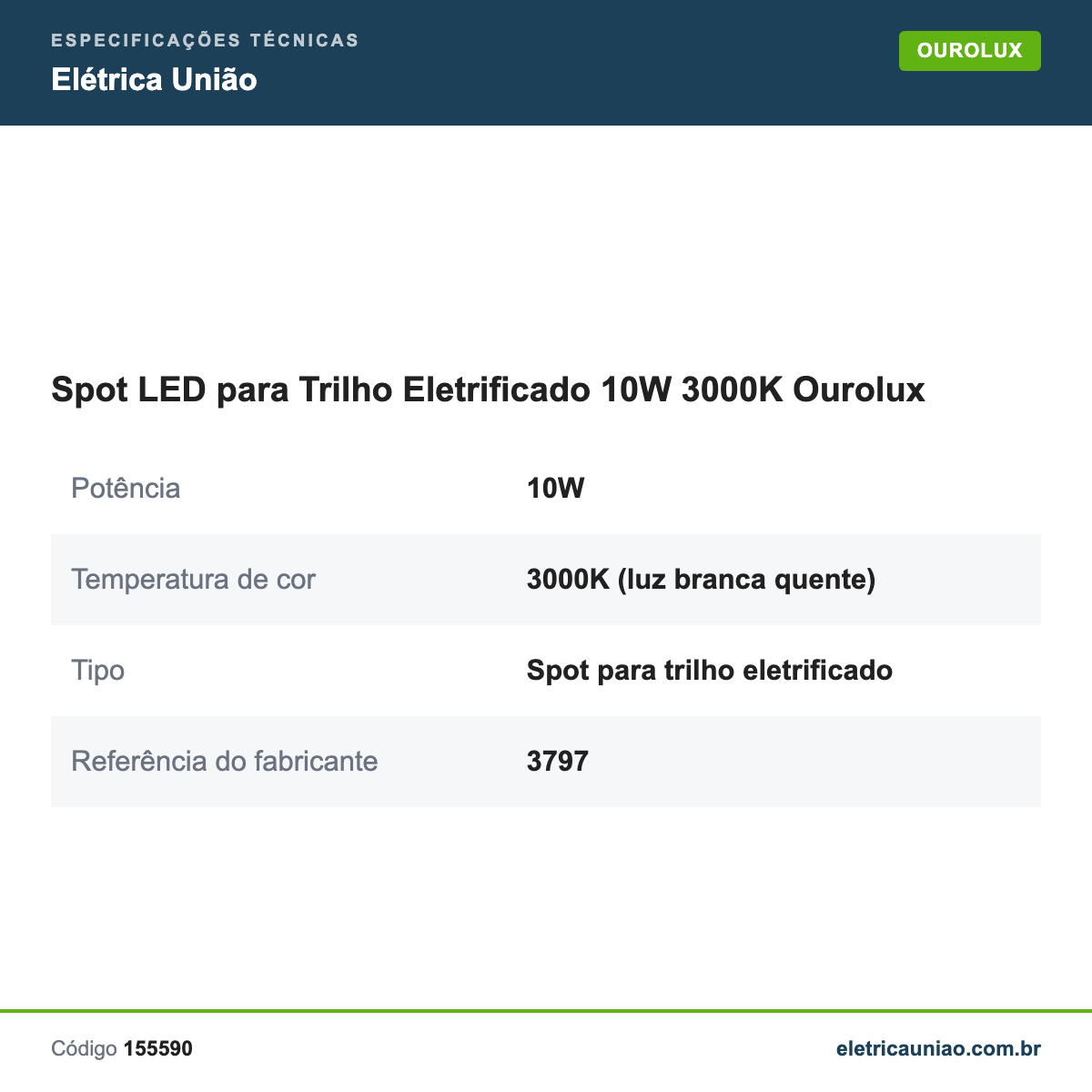 Especificações técnicas de Spot LED para Trilho Eletrificado 10W 3000K Ourolux