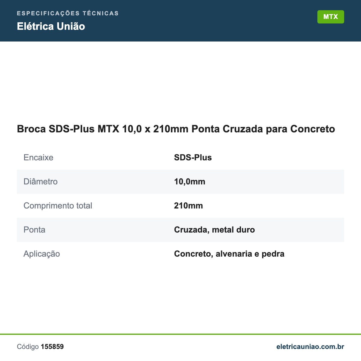 Especificações técnicas de Broca SDS-Plus MTX 10,0 x 210mm Ponta Cruzada para Concreto