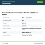 Especificações técnicas de Tomada de Acoplamento Industrial 2P+T 16A 220/240V Azul Metaltex