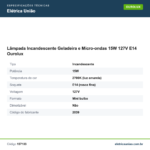Especificações técnicas de Lâmpada Incandescente Geladeira e Micro-ondas 15W 127V E14 Ourolux