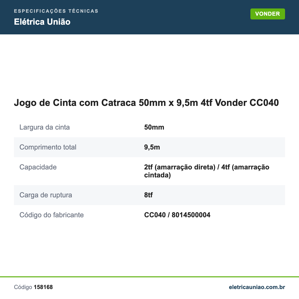 Especificações técnicas de Jogo de Cinta com Catraca 50mm x 9,5m 4tf Vonder CC040