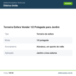 Especificações técnicas de Torneira Esfera Vonder 1/2 Polegada para Jardim