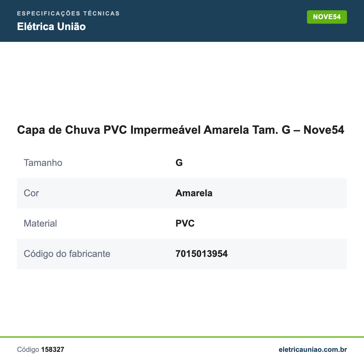 Especificações técnicas de Capa de Chuva PVC Impermeável Amarela Tam. G – Nove54