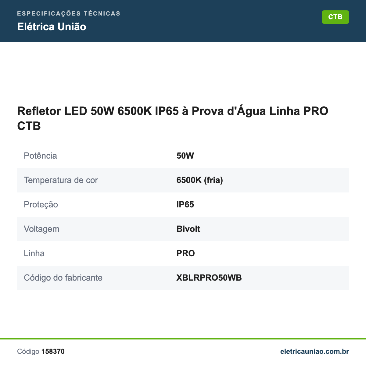Especificações técnicas de Refletor LED 50W 6500K IP65 à Prova d'Água Linha PRO CTB