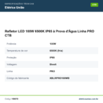 Especificações técnicas de Refletor LED 100W 6500K IP65 à Prova d'Água Linha PRO CTB