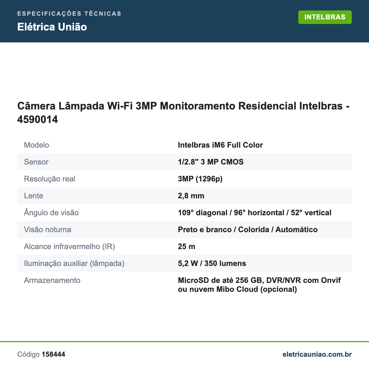 Especificações técnicas de Câmera Lâmpada Wi-Fi 3MP Monitoramento Residencial Intelbras - 4590014