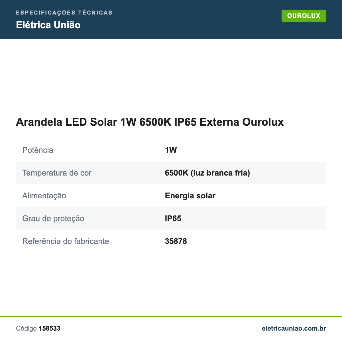 Especificações técnicas de Arandela LED Solar 1W 6500K IP65 Externa Ourolux