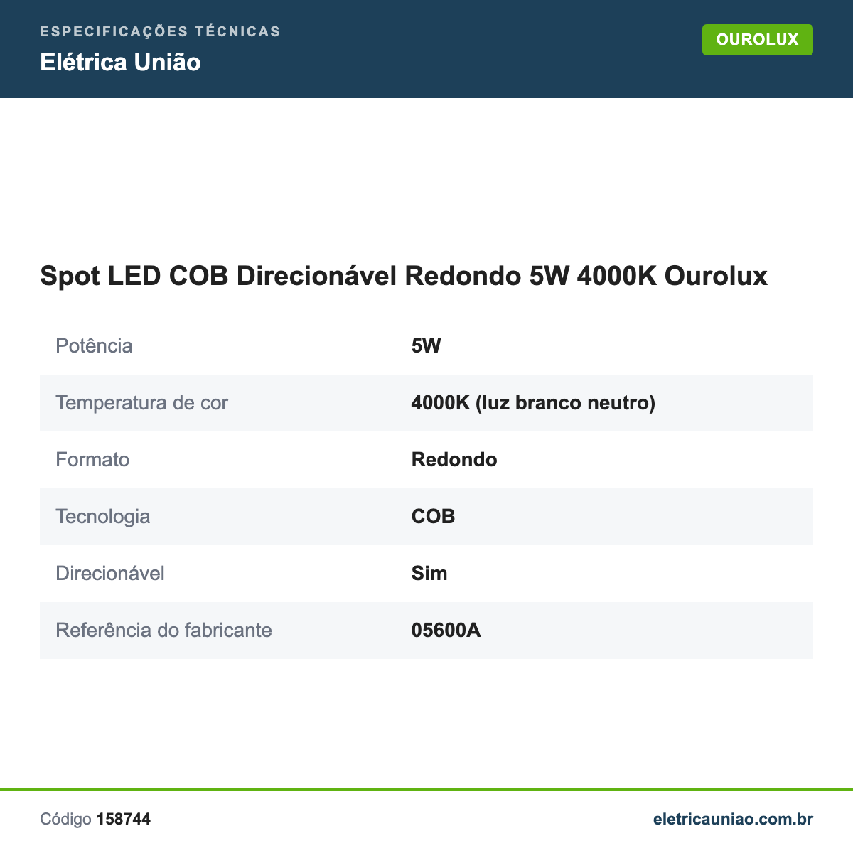 Especificações técnicas de Spot LED COB Direcionável Redondo 5W 4000K Ourolux